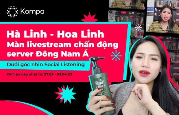 Ha Linh – The livestream that shook Southeast Asia: A Social Listening perspective
