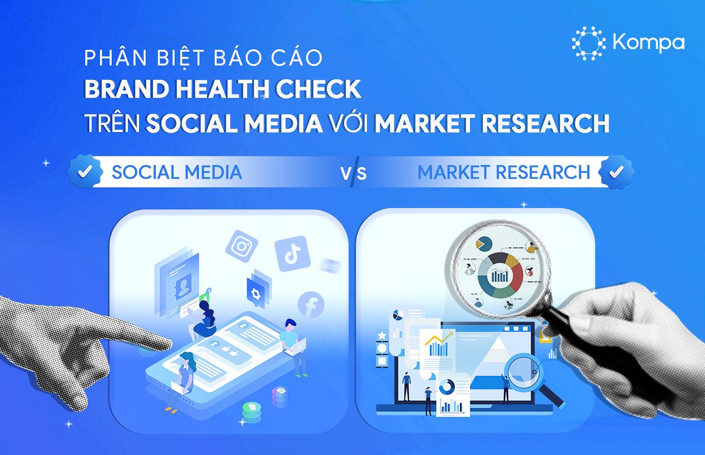 Phân biệt báo cáo brand health check với market research